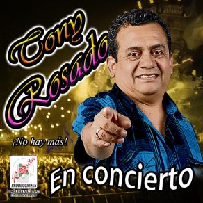 Download track Como Duele Quererte (En Vivo) Tony Rosado