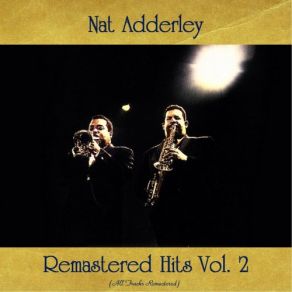 Download track I Got Plenty O' Nuttin' (Remastered 2015) Nat Adderley