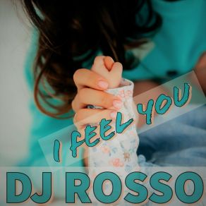 Download track I Feel You (Hardcore EDM Radiocut) DJ RossoRon Clayton