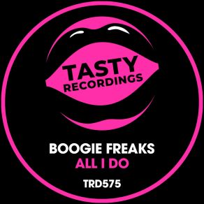 Download track All I Do (Dub Mix) Boogie Freaks