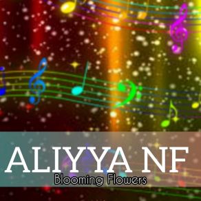 Download track Blooming Flowers ALIYYA NF