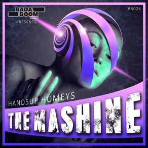 Download track The Machine (Club Mix) Handsup Homeys