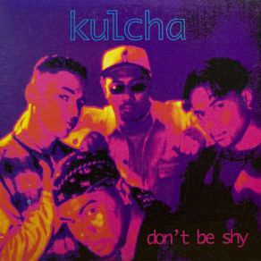 Download track Don't Be Shy Kulcha