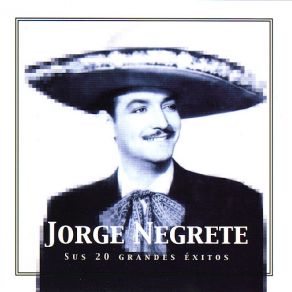 Download track Ay Jalisco No Te Rajes Jorge Negrete