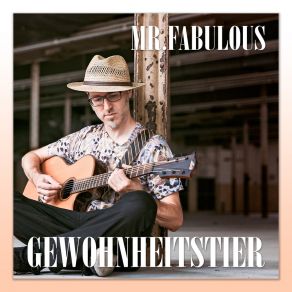 Download track Gewohnheitstier Mr. Fabulous