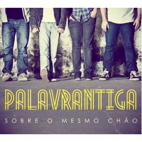 Download track Sobre O Mesmo Chão Palavrantiga