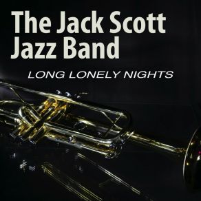 Download track Long Lonely Nights The Jack Scott Jazz Band