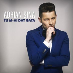 Download track Tu M-Ai Dat Gata (Radio Edit) Adrian Sina