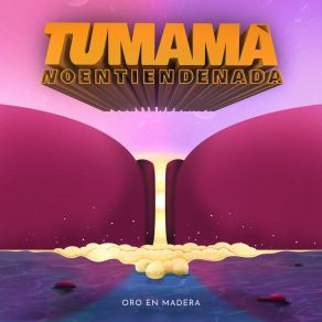 Download track Estalló El Verano Tu Mamá No Entiende Nada