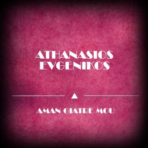 Download track Gia Papse Pia Vre Anthrope Athanasios Evgenikos