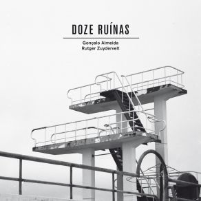 Download track Ruína 3 Rutger Zuydervelt, Gonçalo Almeida