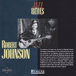 Download track I'm A Steady Rollin' Man Robert Johnson