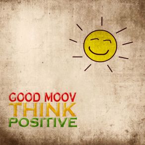 Download track Think Positive Good Moov