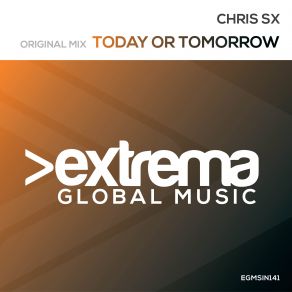 Download track Today Or Tomorrow (Original Mix) Chris SX