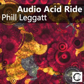 Download track Audio Acid Ride Phill Leggatt