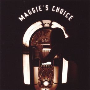 Download track Moving Towards The Center Maggie's Choice