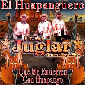 Download track Que Me Entierren Con Huapango Trio Juglar De Zacuaitipan Hidalgo