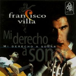 Download track Mi Derecho A Soñar Francisco Villa