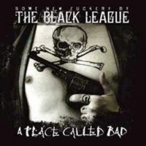 Download track Another Place Called Bad The Black League