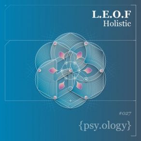 Download track Holistic (Original Mix) L. E. O. F