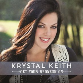 Download track Get Your Redneck On Krystal Keith