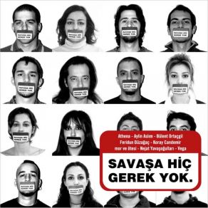 Download track Savaşa Hiç Gerek Yok Vega, Aylin Aslım, Nejat Yavaşoğulları, Athena, Feridun Düzağaç, Mor Ve Ötesi, Bülent Ortaçgil, Koray Candemir