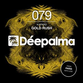 Download track Gold Rush (Extended Mix) KAPARD