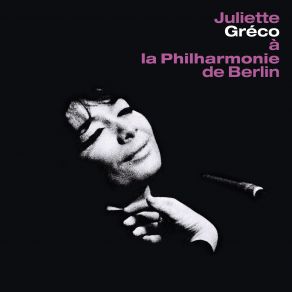 Download track Il N Y A Plus D'après (Live À La Philharmonie De Berlin - 1966) Juliette Gréco