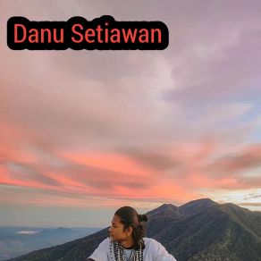 Download track Tersadar Danu Setiawan