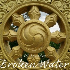 Download track Broken Water DJ Spandex