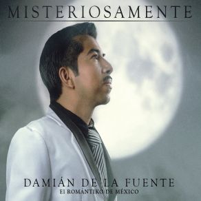 Download track Sufriendo De Amor Damián De La Fuente El Romántiko De México