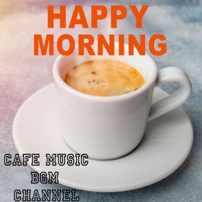 Download track Tokyo Morning Cafe Music BGM Channel