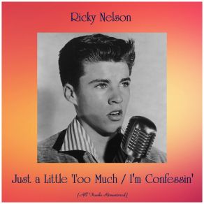 Download track Just A Little Too Much (Remastered 2016) Ricky Nelson