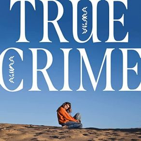 Download track True Crime Vilma Alina