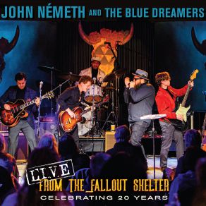 Download track My Baby's Gone John Nemeth, The Blue Dreamers