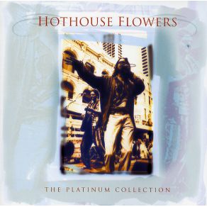 Download track Isn't It Amasing Hothouse Flowers