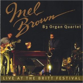 Download track I Wish / Kiko (Live) Mel Brown B-3 Organ Quartet