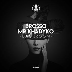 Download track Backroom Mr. Khadyko