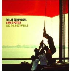 Download track Here'S To The Meantime Grace Potter, The Nocturnals