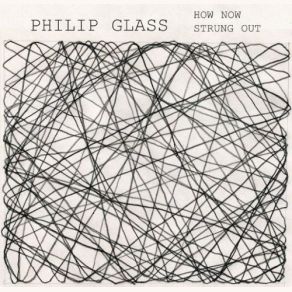 Download track Strung Out Philip Glass