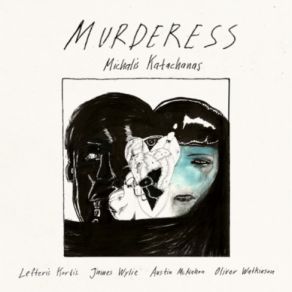 Download track MURDERESS ΚΑΤΑΧΑΝΑΣ ΜΙΧΑΛΗΣ