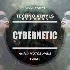 Download track Cybernetic (Original Mix) Motoe Haus