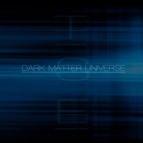 Download track Dark Matter Universe The Starlight Echo