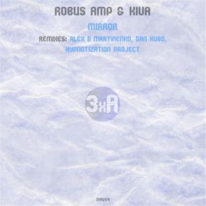 Download track Mirror (Dan Kubo Remix) Robus Amp, Kiva