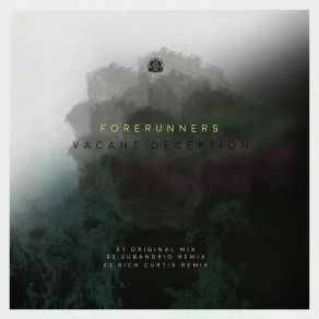 Download track Vacant Deception (Rich Curtis Remix) Forerunners