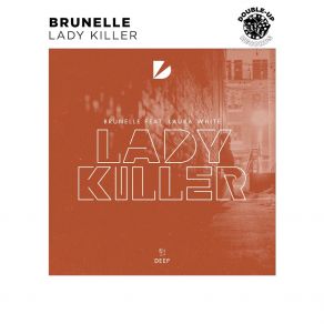 Download track Ladykiller (Extended Mix) Laura White, Brunelle