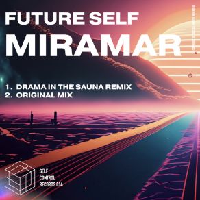 Download track Miramar (Drama In The Sauna Remix) Future SelfDrama In The Sauna