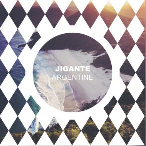 Download track Argentine Jigante