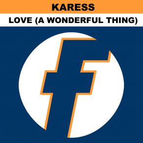 Download track Love (A Wonderful Thing) (Vocal Mix) Karess