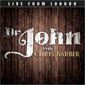 Download track The Wicked Shall Cease Chris Barber, Dr. John